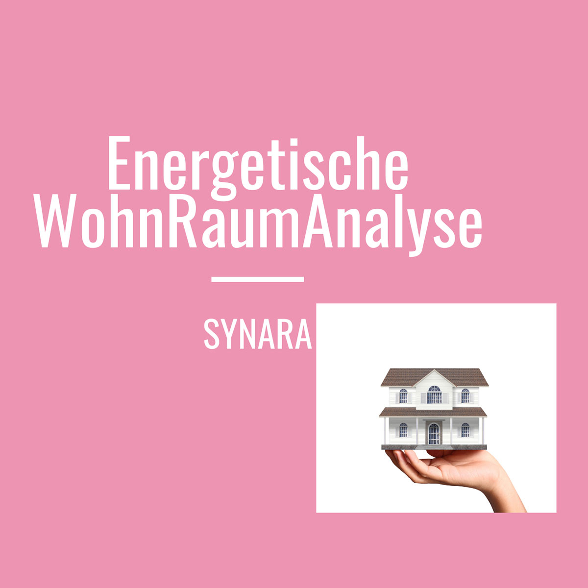 Energetische WohnRaumAnalyse - Synara Energetik Heilung Bewusstsein
